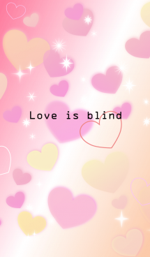 Love is blind 画像(1)