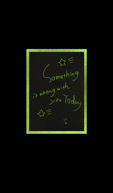 Something is wrong with you todayのLINE着せ替え