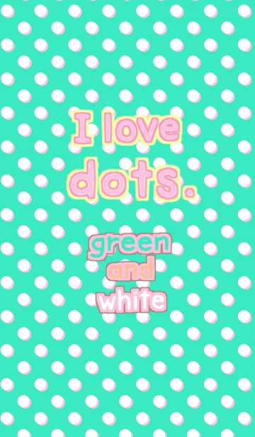I love dots. green and whiteの着せ替えメイン画像