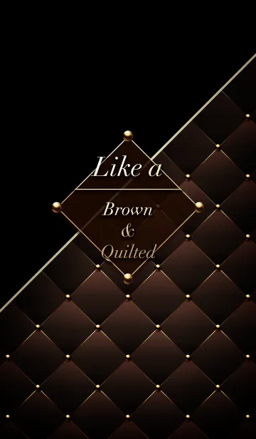 [LINE着せ替え] Like a - Brown ＆ Quilted #Chocolateの画像1