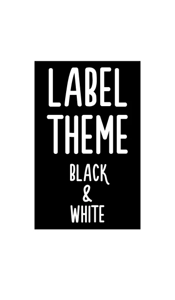 LABEL THEME BLACK＆WHITEの着せ替えメイン画像