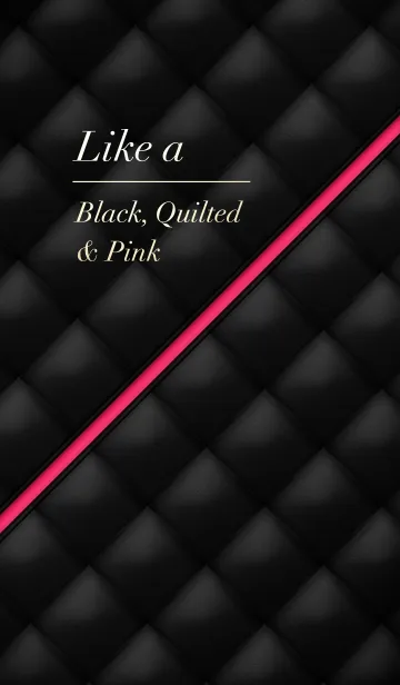 [LINE着せ替え] Like a - Black, Quilted ＆ Pink #Rosaの画像1