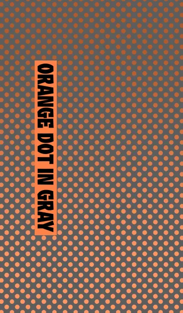 ORANGE DOT IN GRAY！の着せ替えメイン画像