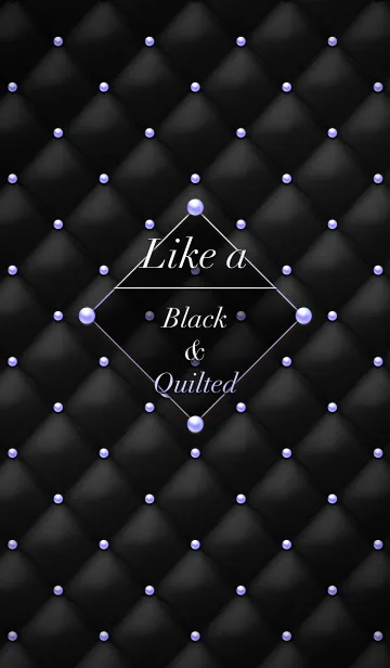 Like a - Black ＆ Quilted #Magicの着せ替えメイン画像