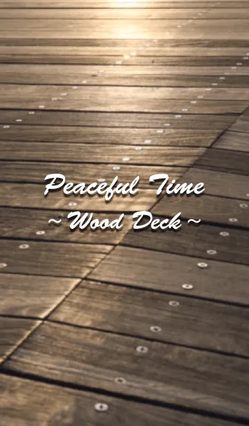 [LINE着せ替え] Peaceful Time -Wood Deck-の画像1