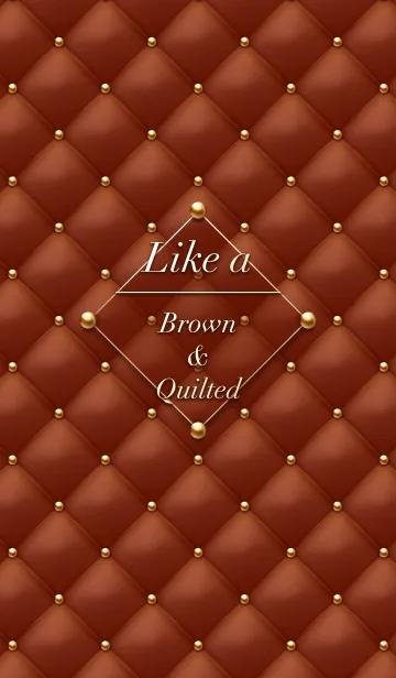 [LINE着せ替え] Like a - Brown ＆ Quilted #Cocoaの画像1