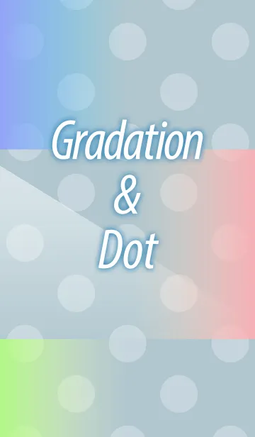 Gradation ＆ Dotの着せ替えメイン画像
